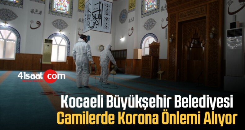 Kocaeli Büyükşehir Belediyesi Camilerde Korona Önlemi Alıyor
