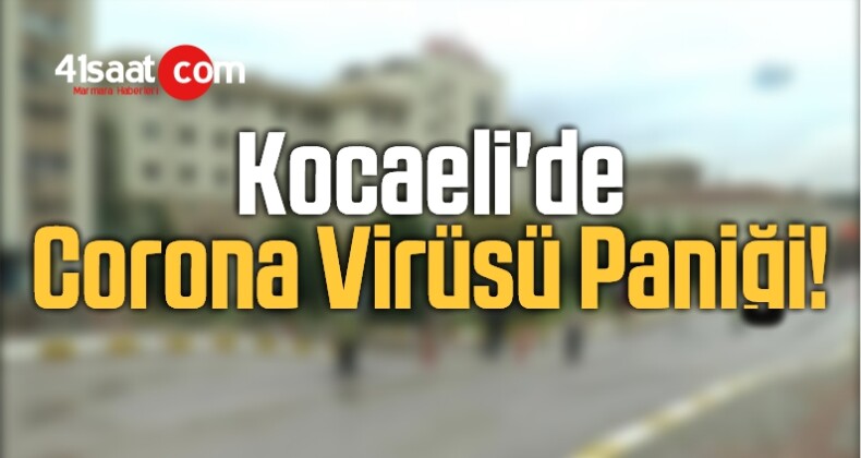Kocaeli’de Corona Virüsü Paniği! Bir Kişi Ölü Bulundu