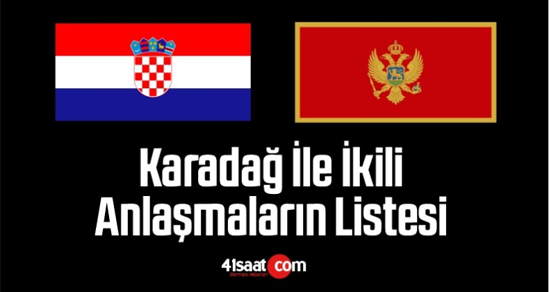 Hırvatistan Dışişleri Bakanlığı: Karadağ İle İkili Anlaşmaların Listesi