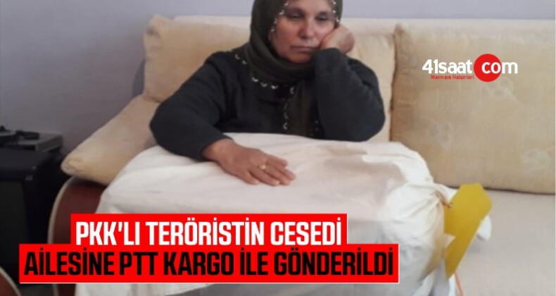 PKK’lı Teröristin Cesedi Ailesine PTT Kargo İle Gönderildi