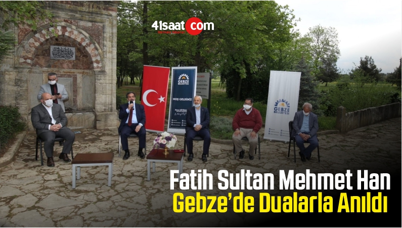 Fatih Sultan Mehmet Han Gebze’de Dualarla Anıldı41 Saat Kocaeli Haber