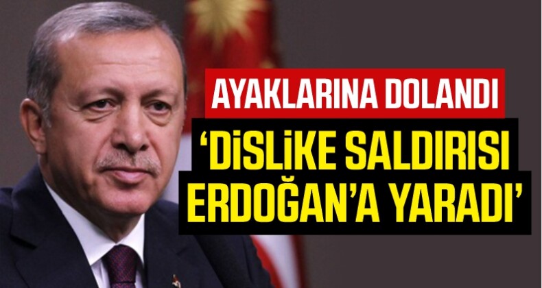 Ayaklarına Dolandı! ‘Dislike Saldırısı Erdoğan’a Yaradı’