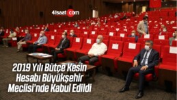 2019 Yılı Bütçe Kesin Hesabı Büyükşehir Meclisi’nde Kabul Edildi