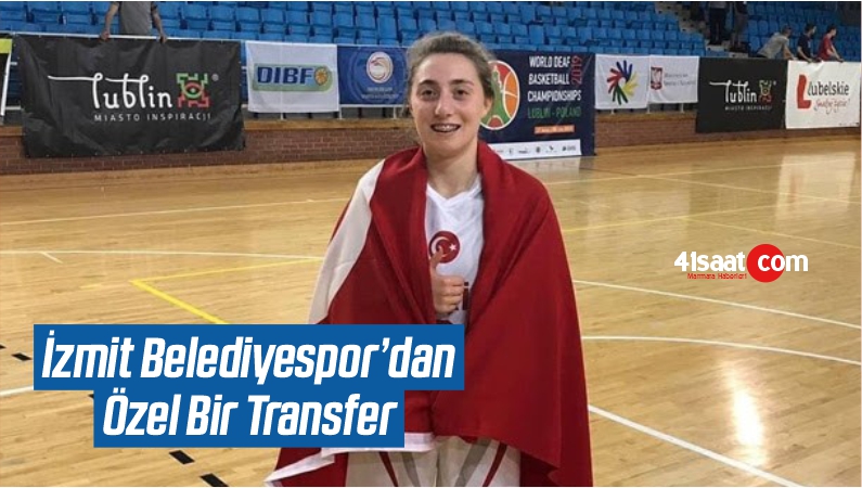 İzmit Belediyespor’dan Özel Bir Transfer