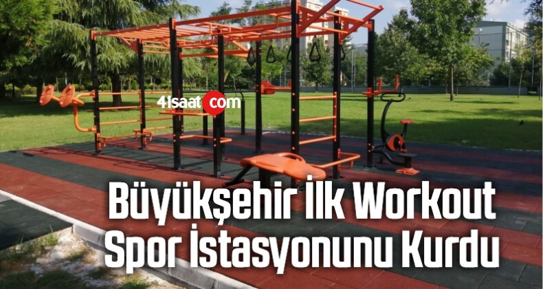 Büyükşehir, İlk Workout Spor İstasyonunu Kurdu
