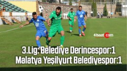 3.Lig: Belediye Derincespor:1- Malatya Yeşilyurt Belediyespor:1