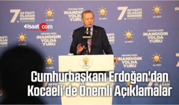 Cumhurbaşkanı Erdoğan’dan Kocaeli’de Önemli Açıklamalar