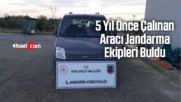 5 Yıl Önce Çalınan Aracı Jandarma Ekipleri Buldu