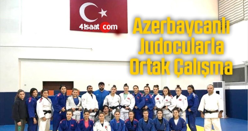 Azerbaycanlı Judocularla Ortak Çalışma