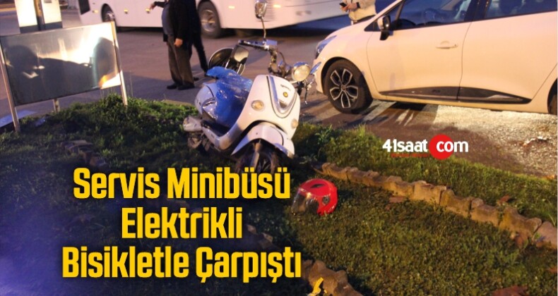 Servis Minibüsü Elektrikli Bisikletle Çarpıştı
