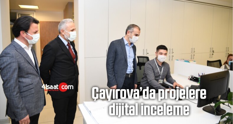 Çayırova’da Projelere Dijital İnceleme