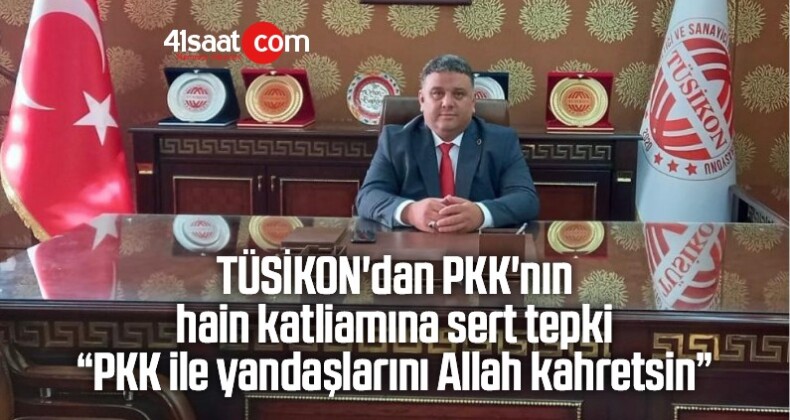 PKK’nın Hain Katliamına Sert Tepki: “PKK İle Yandaşlarını Allah Kahretsin”