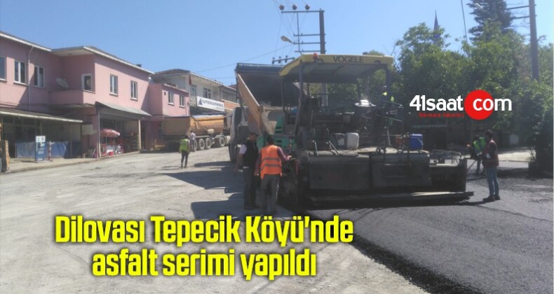 Dilovası Tepecik Köyü’nde asfalt serimi yapıldı
