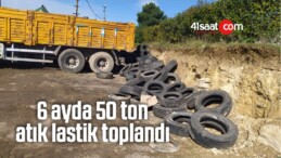 6 Ayda 50 Ton Atık Lastik Toplandı