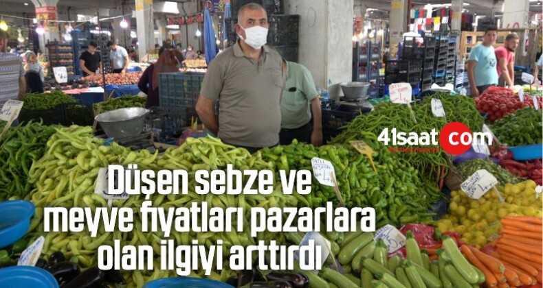 Düşen Sebze Ve Meyve Fiyatları Pazarlara Olan İlgiyi Arttırdı