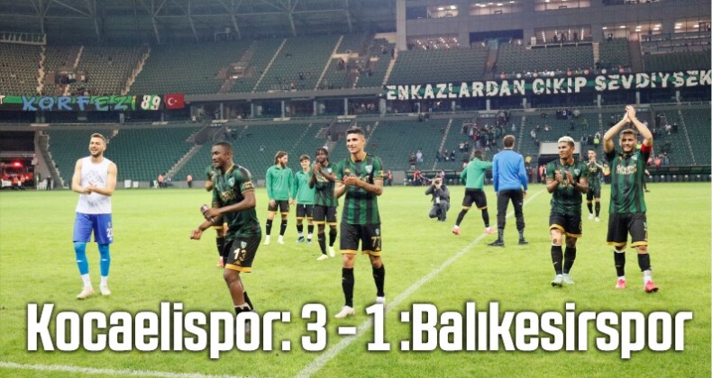 TFF 1. Lig: Kocaelispor: 3 – Balıkesirspor: 1