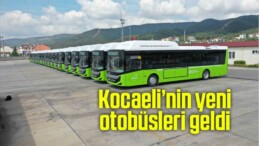 Kocaeli’nin yeni otobüsleri geldi