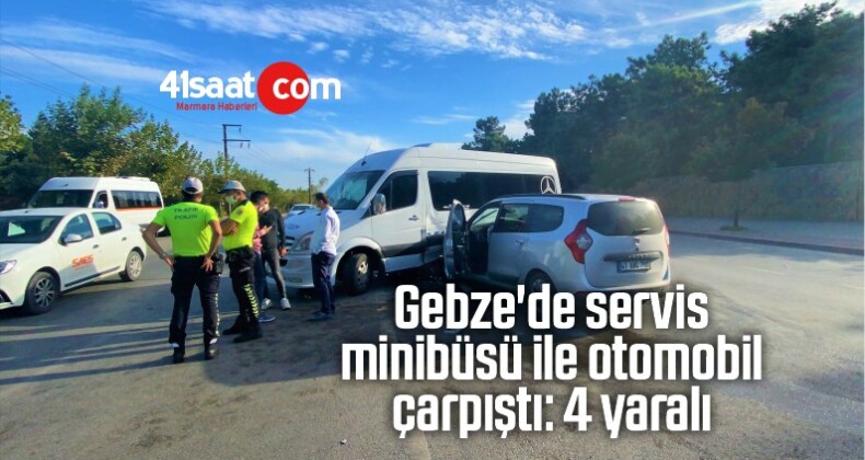 Gebze’de Servis Minibüsü İle Otomobil Çarpıştı: 4 Yaralı