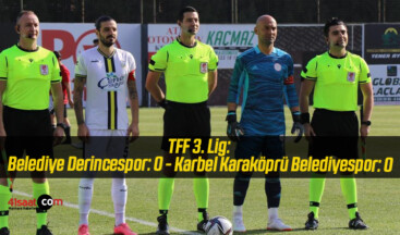 TFF 3. Lig: Belediye Derincespor: 0 – Karbel Karaköprü Belediyespor: 0