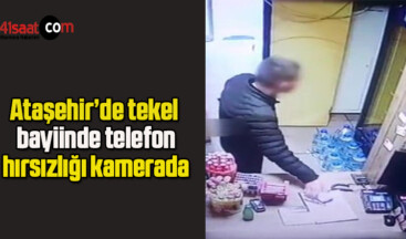 Ataşehir’de tekel bayiinde telefon hırsızlığı kamerada