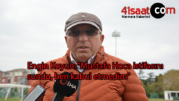Engin Koyun: “Mustafa Hoca istifasını sundu, ben kabul etmedim”