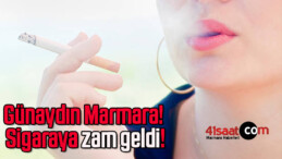 Günaydın Marmara! Sigaraya zam geldi!