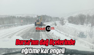 Bursa’nın dağ ilçelerinde eğitime kar engeli
