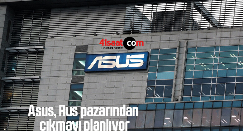 Asus, Rus pazarından çıkmayı planlıyor