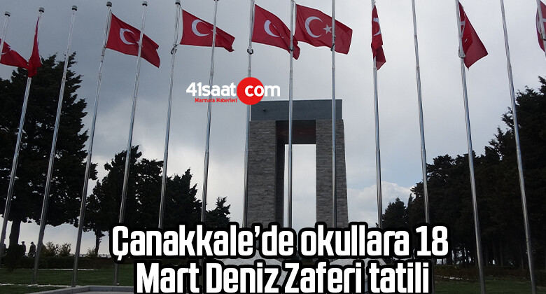 Çanakkale’de okullara 18 Mart Deniz Zaferi tatili