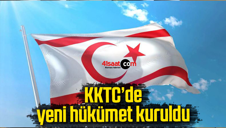 Kuzey Kıbrıs Türk Cumhuriyeti’nde yeni hükümet kuruldu