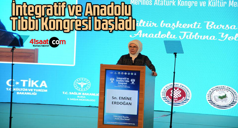İntegratif ve Anadolu Tıbbı Kongresi başladı