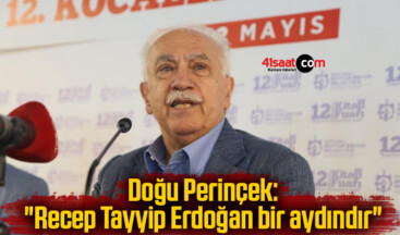 Doğu Perinçek: “Recep Tayyip Erdoğan bir aydındır”