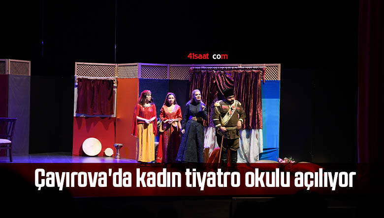 Çayırova’da kadın tiyatro okulu açılıyor