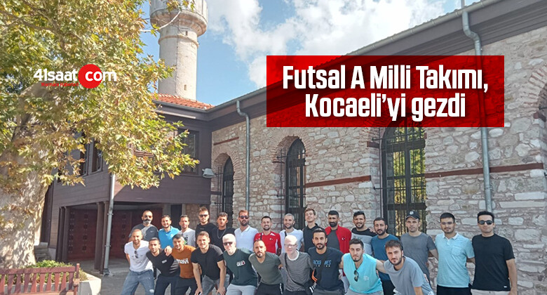 Futsal A Milli Takımı, Kocaeli’yi gezdi
