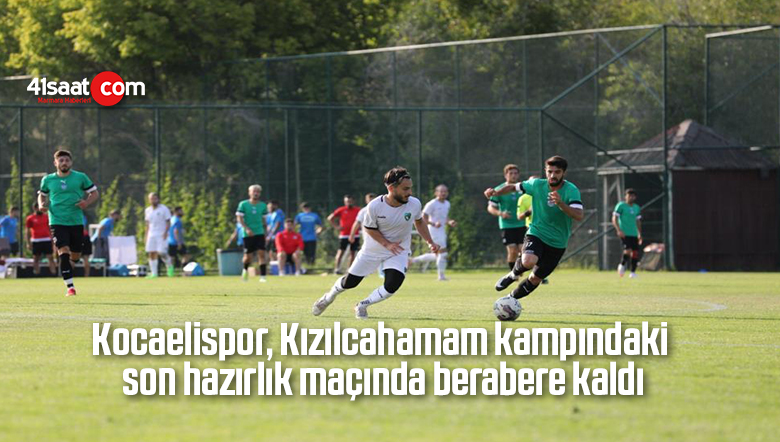 Kocaelispor, Kızılcahamam kampındaki son hazırlık maçında berabere kaldı