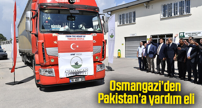 Osmangazi’den Pakistan’a yardım eli