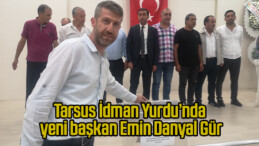 Tarsus İdman Yurdu’nda yeni başkan Emin Danyal Gür