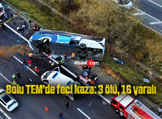 Bolu TEM’de feci kaza: 3 ölü, 16 yaralı