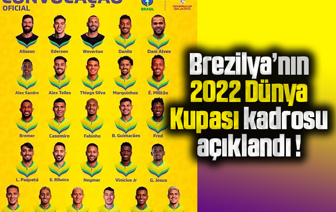 Brezilya’nın 2022 Dünya Kupası kadrosu açıklandı