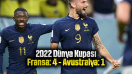 2022 Dünya Kupası: Fransa: 4 – Avustralya: 1