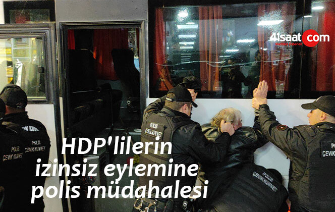 HDP’lilerin izinsiz eylemine polis müdahalesi