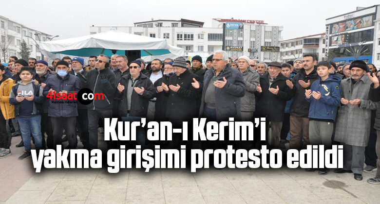 Kur’an-ı Kerim’i yakma girişimi protesto edildi