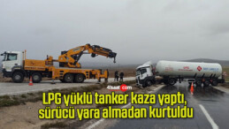 LPG yüklü tanker kaza yaptı, sürücü yara almadan kurtuldu