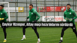 Çaykur Rizespor, Altay maçı hazırlıklarını sürdürdü