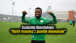 Azubuike Okechukwu: “Hiçbir maçımız 1 puanlık olmayacak”
