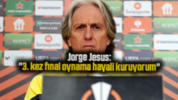 Jorge Jesus: “3. kez final oynama hayali kuruyorum”