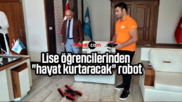 Lise öğrencilerinden “hayat kurtaracak” robot