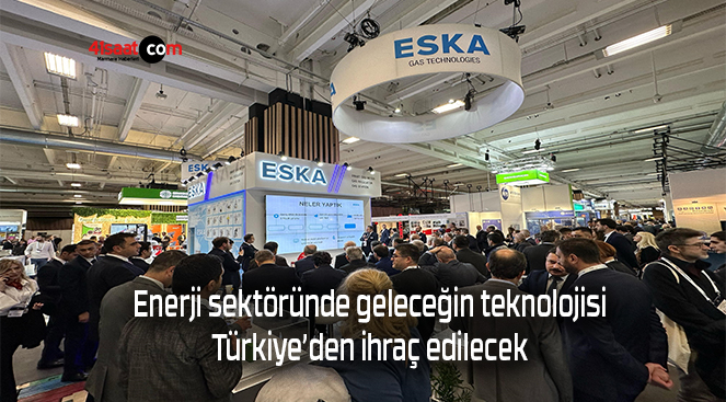 Enerji sektöründe geleceğin teknolojisi Türkiye’den ihraç edilecek