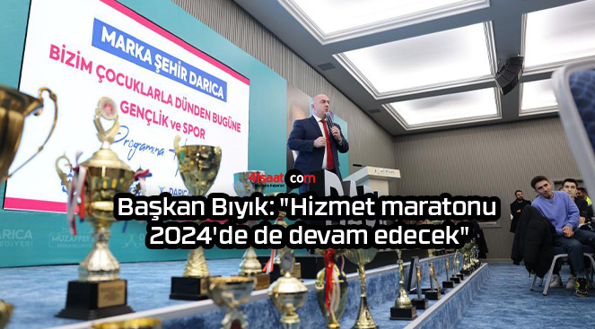 Başkan Bıyık: “Hizmet maratonu 2024’de de devam edecek”