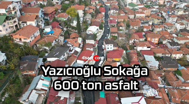 Yazıcıoğlu Sokağa 600 ton asfalt